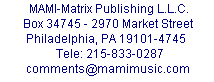 MAMI-Matrix Publishing L.L.C. - Box 34745 - 2970 Market St. - Phila, PA 19101-4745 - 215-833-0287 - E-mail: comments at mamimusic.com 